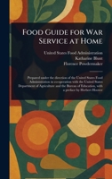 Food Guide for War Service at Home 1022962779 Book Cover
