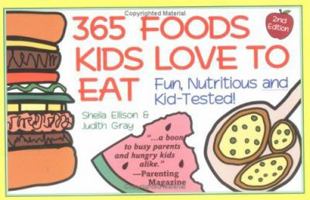 365 Foods Kids Love to Eat : Nutritious and Kid-Tested 1570710309 Book Cover