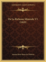 De La Richesse Minerale V3 (1819) 1166798496 Book Cover