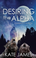 Desiring The Alpha 1509237380 Book Cover