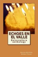 Echoes en el Valle: Quincea�era anthology 1537108956 Book Cover