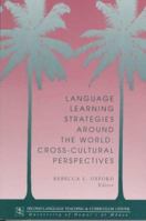 Language Learning Strategies Around the World: Cross-Cultural Perspectives (National Foreign Language Center Technical Reports Series , No 13) 0824819101 Book Cover