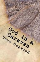 God in a Caravan: A Gospel Tale Retold 1984321935 Book Cover
