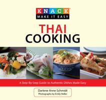 Knack Thai Cooking: A Step-by-Step Guide to Authentic Dishes Made Easy 1599217821 Book Cover