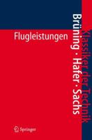 Flugleistungen: Grundlagen, Flugzustande, Flugabschnitte Aufgaben Und Losungen 3540304479 Book Cover