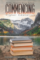 All You Need to Know Before Commencing Higher Education 1528999894 Book Cover