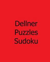 Dellner Puzzles Sudoku: Volume 2: Large Grid Sudoku Puzzles 1478259264 Book Cover