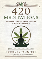 420 Meditations: Enhance Your Spiritual Practice with Cannabis 0738765287 Book Cover