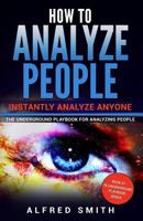 How to Analyze People: Instantly Analyze Anyone 1546948023 Book Cover