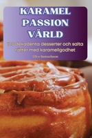 Karamel Passion Värld (Swedish Edition) 1836875266 Book Cover