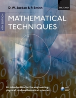 Mathematical Techniques: An Introduction for the Engineering, Physical, and Mathematical Sciences 0199282013 Book Cover