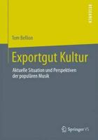 Exportgut Kultur: Aktuelle Situation Und Perspektiven Der Popularen Musik 3658006374 Book Cover