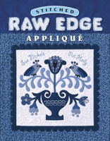 Stitched Raw Edge Applique 1574328999 Book Cover