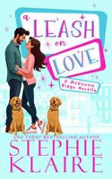 A Leash on Love (McKenzie Ridge Novella Series) 1963685423 Book Cover