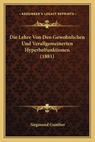 Die Lehre Von Den Gewohnlichen Und Verallgemeinerten Hyperbelfunktionen (1881) 1120501253 Book Cover