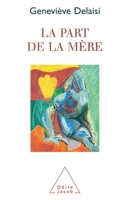 La Part de la mère 2738104886 Book Cover