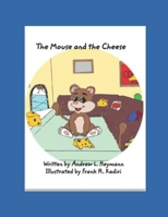 The Mouse and the Cheese B097CTGRMR Book Cover