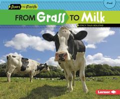 From Grass to Milk (Start to Finish) 1580139663 Book Cover