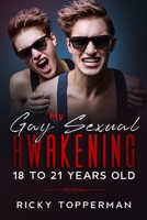 My Gay Sexual Awakening 18 to 21 Years Old B08QLW21BM Book Cover