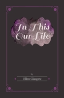 In This Our Life 1447410017 Book Cover