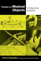 Treatise on Musical Objects: An Essay across Disciplines 0520294300 Book Cover