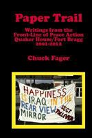 Paper Trail:Writings from the Front Line of Peace Action: Quaker House/Fort Bragg North Carolina 0945177593 Book Cover