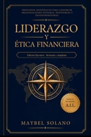 LIDERAZGO Y ETICA FINANCIERA: Edición Ejecutiva - Revisada y Ampliada (Spanish Edition) B0H86KP69K Book Cover