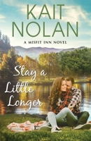 Stay a Little Longer 1087852919 Book Cover