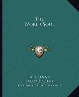 The World Soul 1425300588 Book Cover