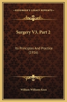 Surgery V3, Part 2: Its Principles And Practice 1167249747 Book Cover