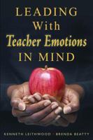 Leading With Teacher Emotions in Mind 1412941458 Book Cover