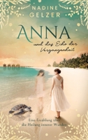 Anna und das Echo der Vergangenheit: Eine Erzählung über die Heilung innerer Wunden (German Edition) 3695750235 Book Cover