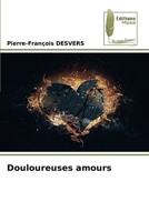 Douloureuses amours 6204972545 Book Cover