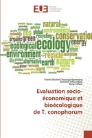 Evaluation socio-économique et bioécologique de T. conophorum 6138478614 Book Cover