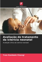 Avaliação do tratamento da icterícia neonatal (Portuguese Edition) 6630277244 Book Cover