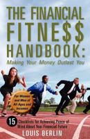 The Financial Fitness Handbook: Making Your Money Outlast You: 15 Checklists for Achieving Peace of Mind about Your Financial Future 0615501907 Book Cover