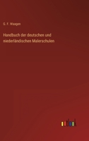 Handbuch der deutschen und niederländischen Malerschulen 3368418378 Book Cover