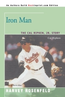 Ironman: Cal Ripken Story 0595461387 Book Cover