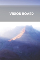 Vision Board: Notebook, Journal You Way To Success - Visualize Your Dreams - 1710948981 Book Cover