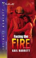 Facing the Fire 037327484X Book Cover