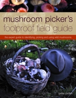 Mushroom Picker's Foolproof Field Guide 1846815800 Book Cover