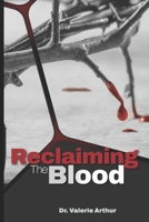 Reclaiming the Blood 166786436X Book Cover