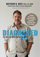 Diagnosed: It's Not Your Battle to Fight Alone 1300110635 Book Cover