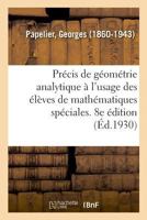 Précis de géométrie analytique à l'usage des élèves de mathématiques spéciales. 8e édition 2329043767 Book Cover