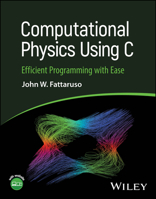 Computational Physics Using C: Efficient Programming with Ease 1394318537 Book Cover