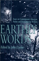 Earthly Words: Essays on Contemporary American Nature and Environmental Writers 0472065378 Book Cover