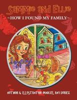 Sammie and Ellie: How I Found My Family 1479718874 Book Cover