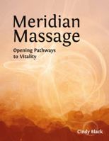 Meridian Massage: Opening Pathways to Vitality 0996971815 Book Cover