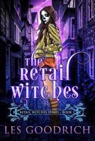 The Retail Witches 1981822933 Book Cover