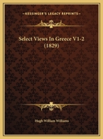 Select Views in Greece V1-2 1166984117 Book Cover